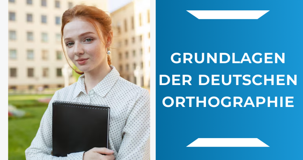 Grundlagen der deutschen Orthographie